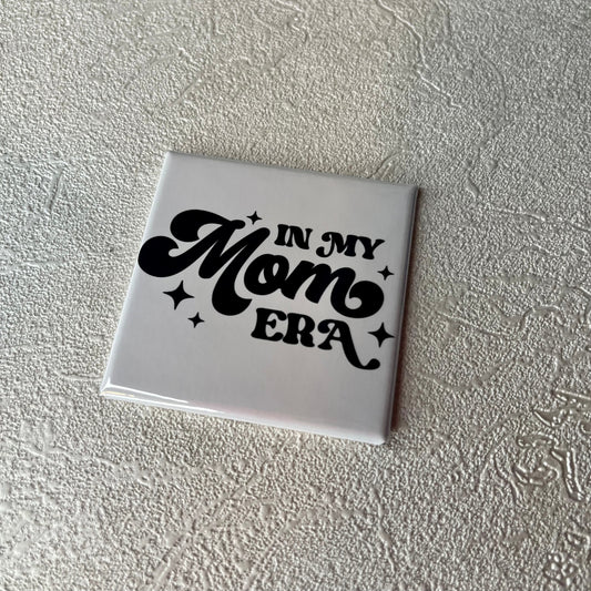 IN MY MOM ERA 2x2 MAGNET