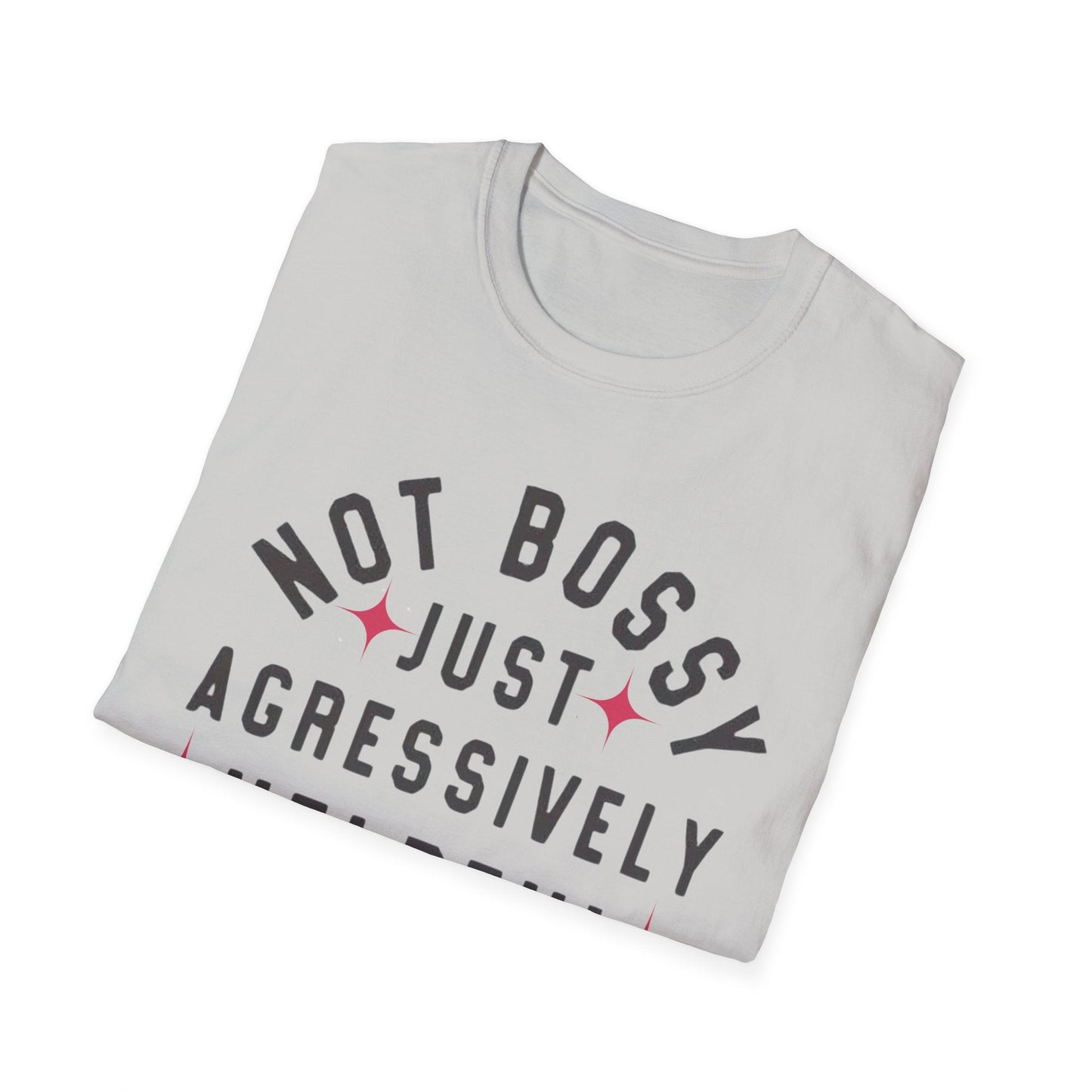 Not Bossy Women's T-Shirt