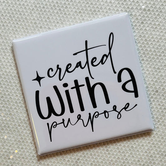 CREATED WITH A PURPOSE 2x2" MAGNET
