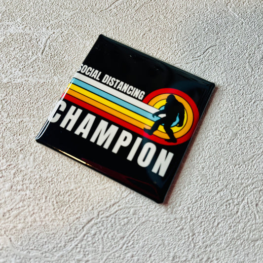 SOCIAL DISTANCING CHAMPION 2x2 SQUARE MAGNET