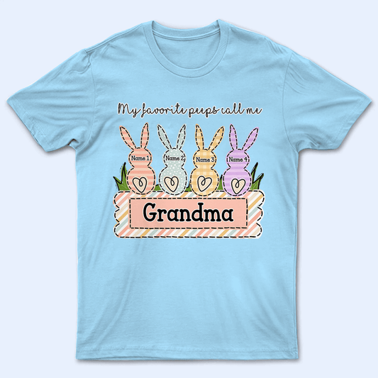 My Favorite Bunnies Call Me Grandma - Easter, Easter Sunday Personalized Custom T Shirt - Birthday, Loving, Funny Gift for Grandma/Nana/Mimi, Mom, Wife, Grandparent