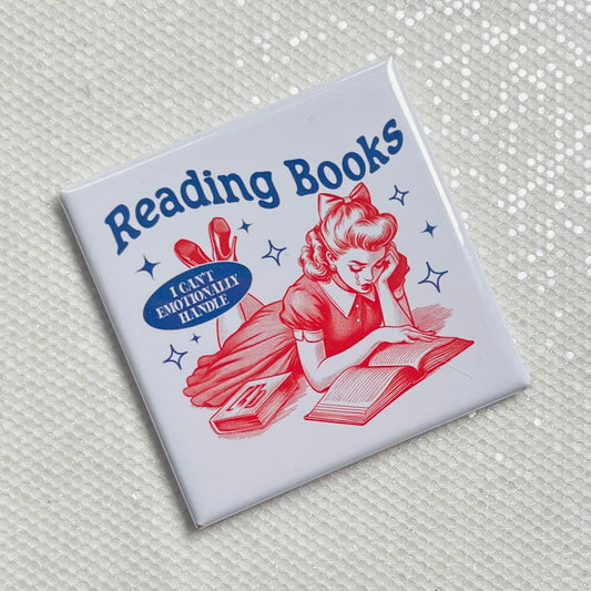 READING BOOKS I CAN'T EMOTIONALLY HANDLE FUNNY 2"x2" MAGNET