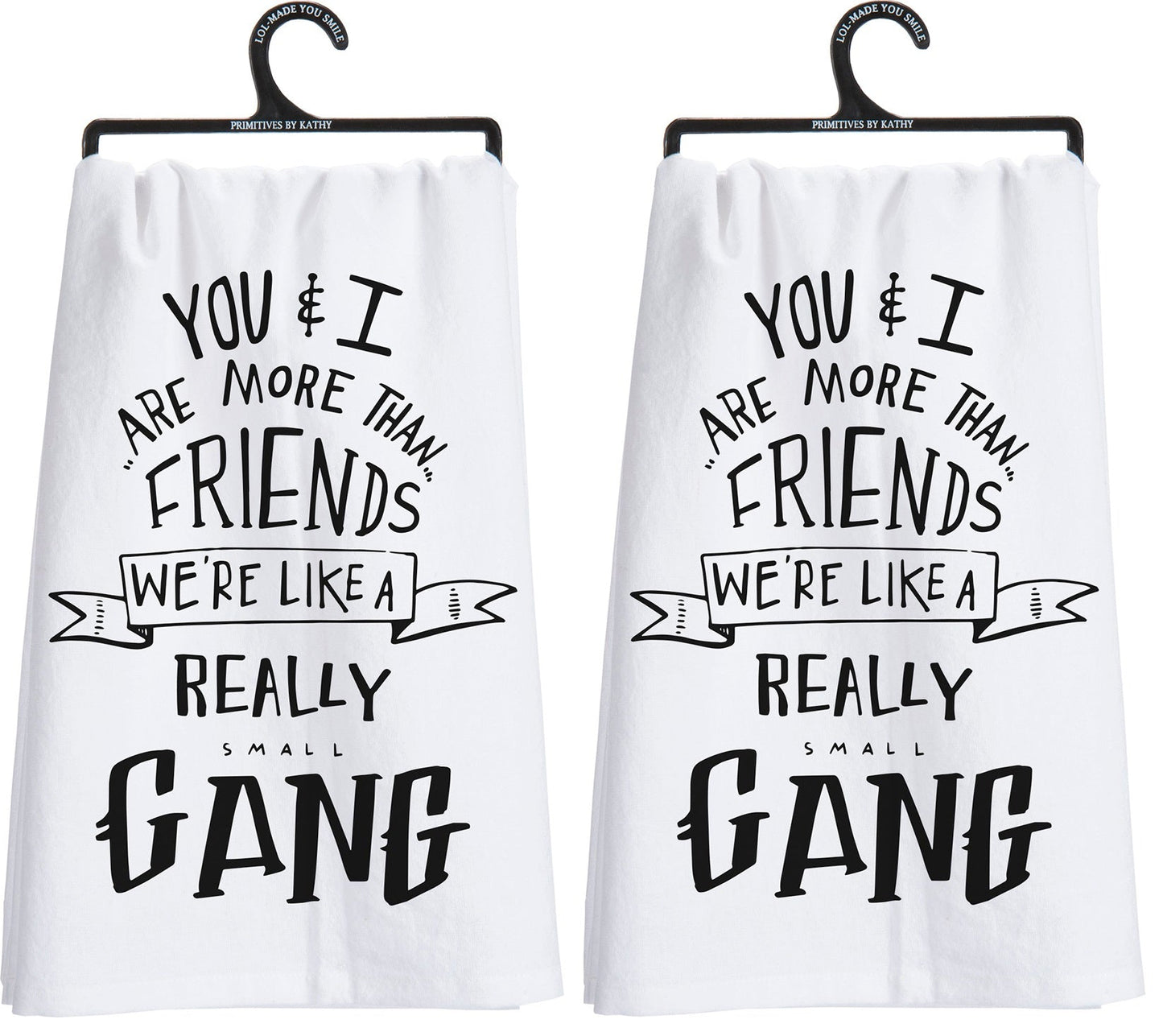 Set of 2 You & I Are More Than Friends, We're Like a Really Small Gang