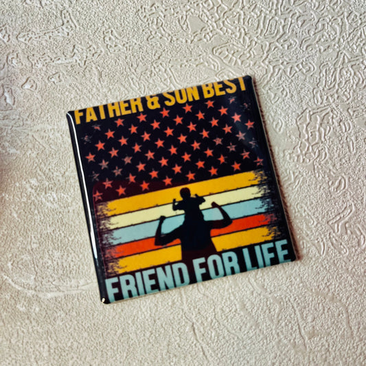 FATHER & SON BEST FRIENDS FOR LIFE 2X2" MAGNET