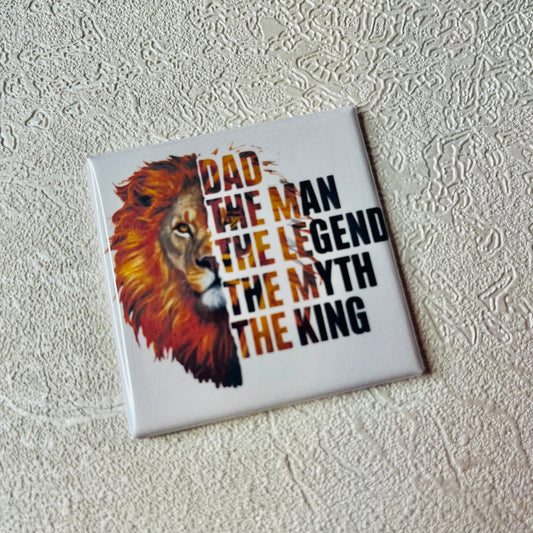 DAD - THE MAN, THE MYTH, THE LEGEND 2X2" MAGNET