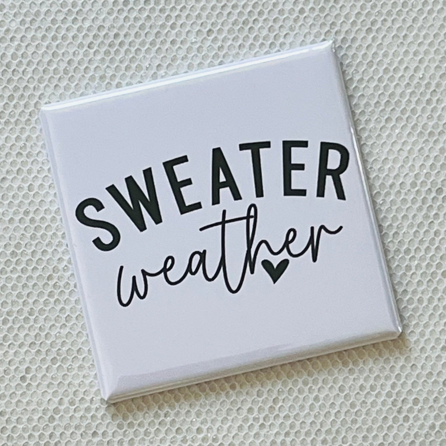 SWEATER WEATHER FALL MAGNET
