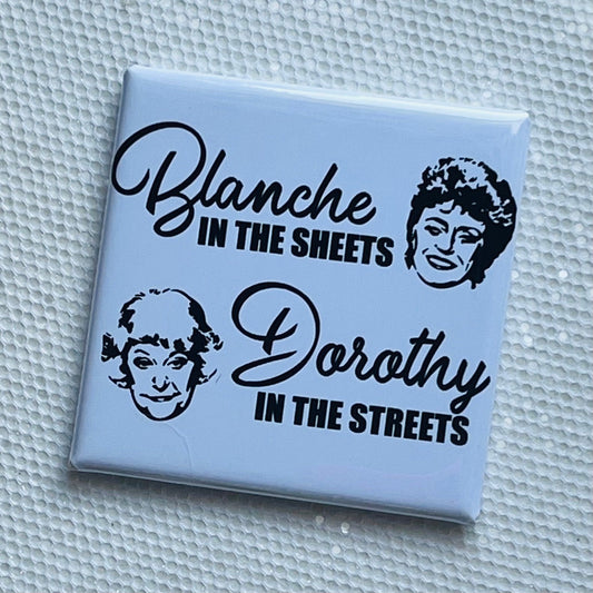 GOLDEN GIRLS FUNNY MAGNET - BLANCHE IN THE SHEETS, DOROTHY IN THE