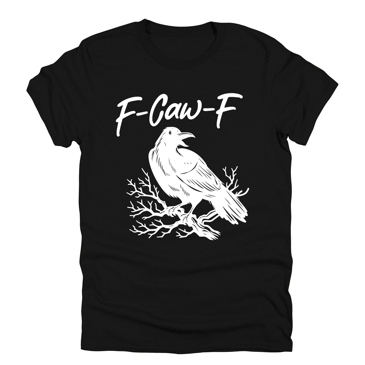 F Caw F, Raven, Crow, Funny, Trending, Vulgar, Crude, Halloween, Goth, Witch, Spooky, Graphic Tee, Black Tshirt