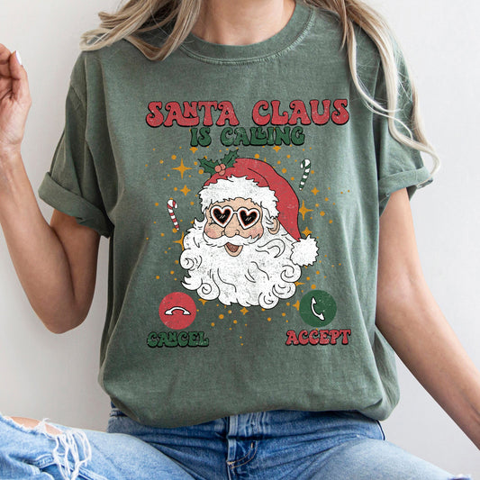 Santa Is Calling, iPhone, Android, Cell Phone, Christmas, Comfort Colors Tshirt