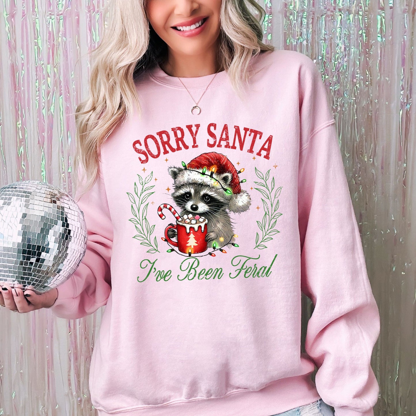 Sorry Santa, I've Been Feral, Raccoon, Hot Chocolate, Christmas, Funny, Cute, Xmas Sweatshirt