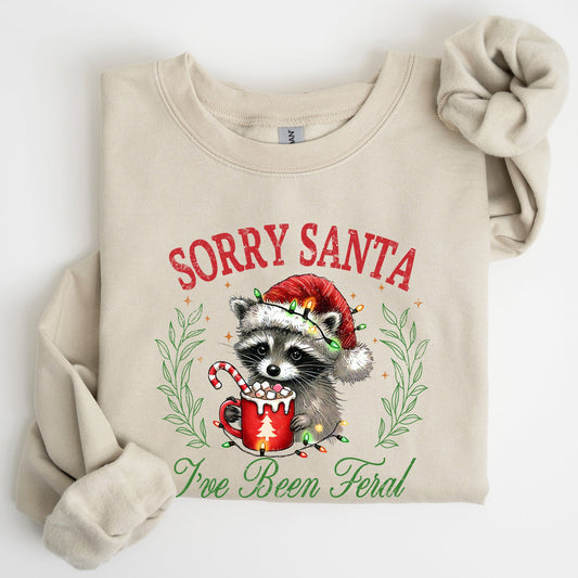 Sorry Santa, I've Been Feral, Raccoon, Hot Chocolate, Christmas, Funny, Cute, Xmas Sweatshirt