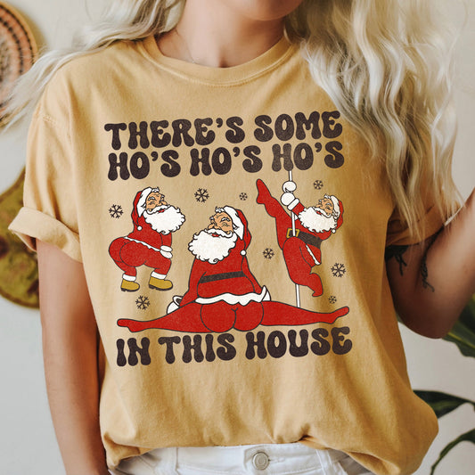 There's Some Ho's In This House, Santa, Dancing, Twerk, Retro, Naughty, Comfort Colors Tshirt