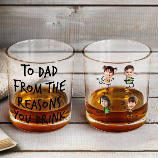 Custom Photo To Dad From The Reasons You Drink - Personalized Whiskey Glass - Father's Day Gift for Dad, Daddy, Grandpa