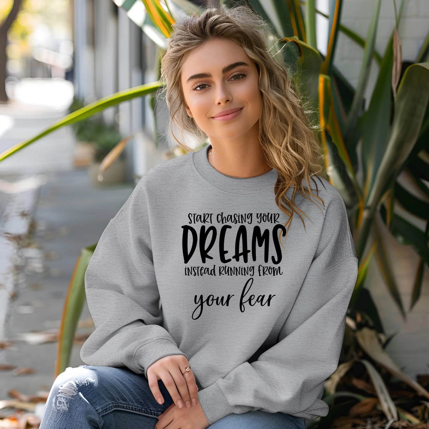 Start Chasing Your Dream Sweatshirt – Inspirational & Cozy