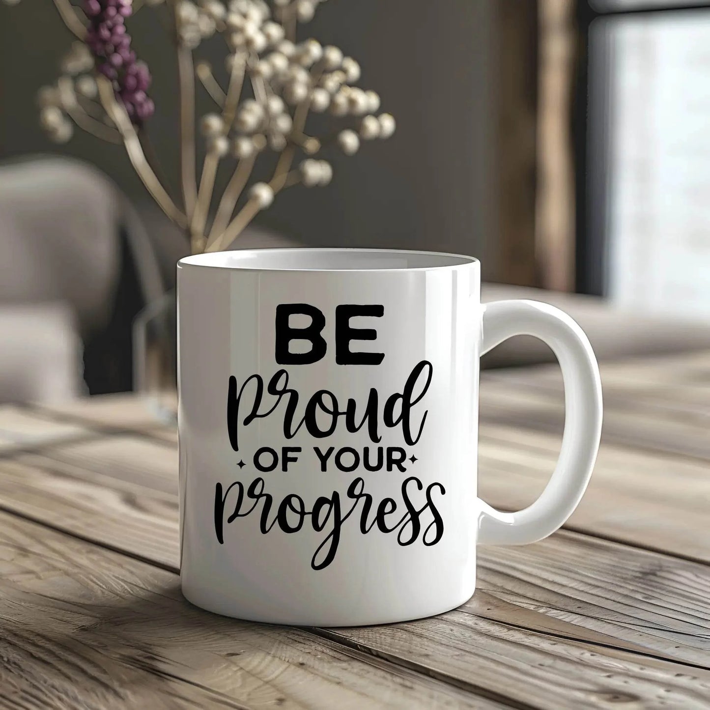 Be Proud of Your Progress Ceramic Mug