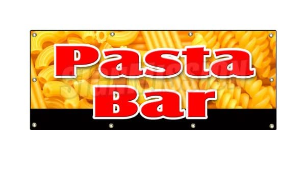 SignMission B-120 Pasta Bar 48 x 120 in. Pasta Bar Banner Sign - Dress