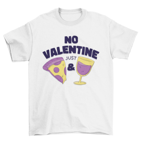 No Valentine T-shirt Design | Binge T-shirt Shop