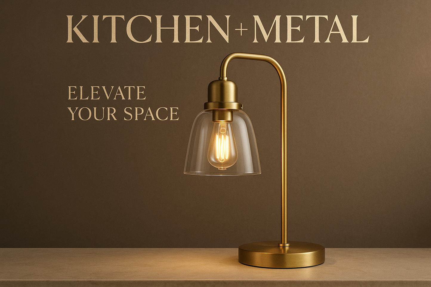 Elegant gold desk lamp with clear glass shade displayed against a sophisticated background with Kitchen + Metal branding and the text "Elevate Your Space" in an elegant font