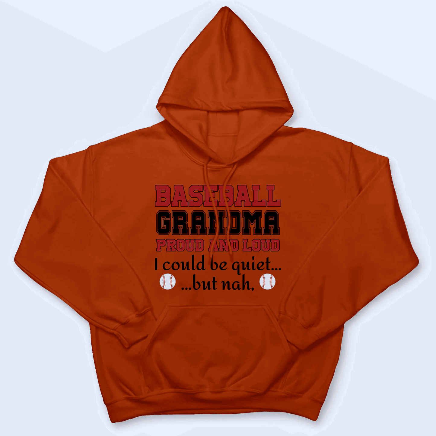 Grandma Proud And Loud - Personalized Custom T Shirt - Birthday, Loving, Funny Gift for Grandma/Nana/Mimi, Mom, Wife, Grandparent - Orange
