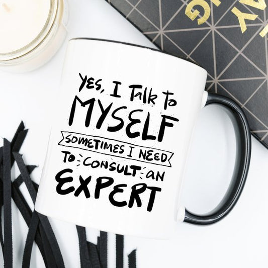 11oz Coffee Mug - Yes, I Talk to Myself.