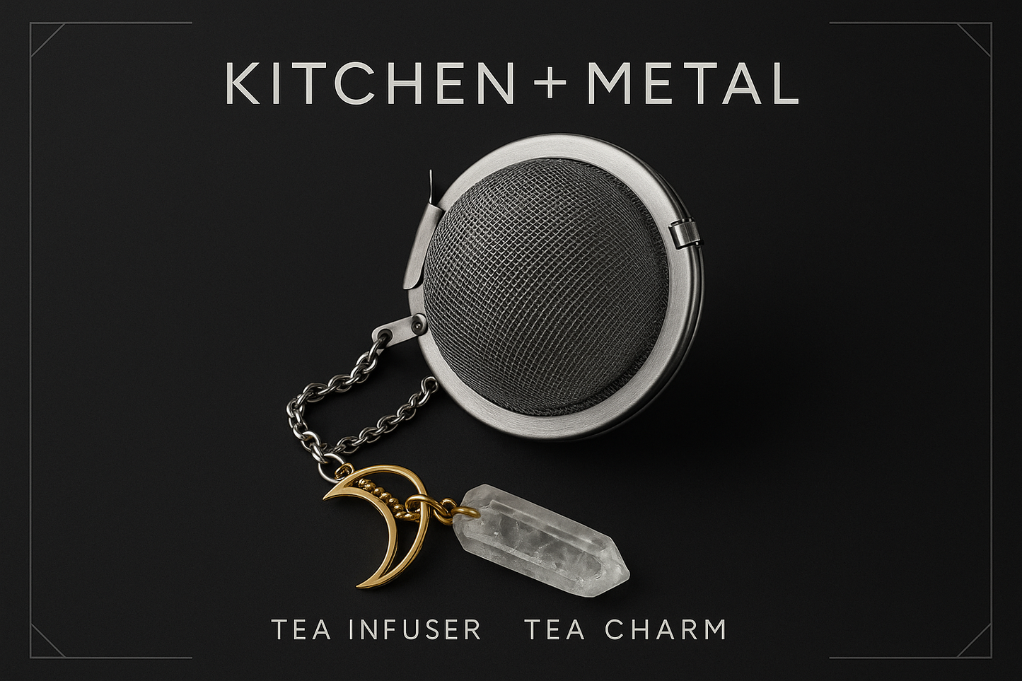 Kitchen + Metal tea infuser graphic