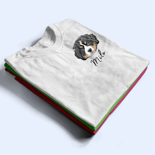 Custom Photo Custom Pet - Personalized Custom T Shirt - Birthday Gift For Dog Lover, Dog Dad, Dog Mom
