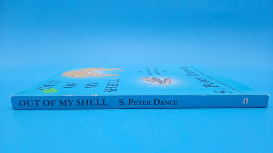 Out of My Shell – S. Peter Dance (2005, Softcover)