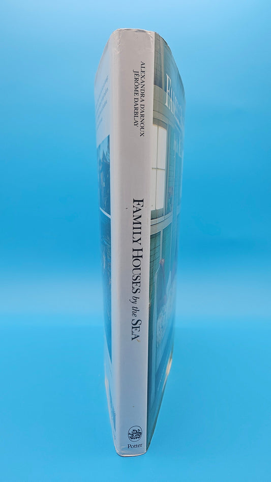 Family Houses by the Sea – 1993 Hardcover by Alexandra d’Arnoux & Jérôme Darblay