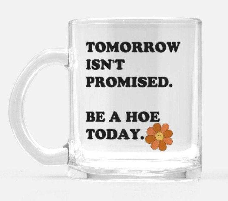 Tomorrow Isn't Promised Mugs