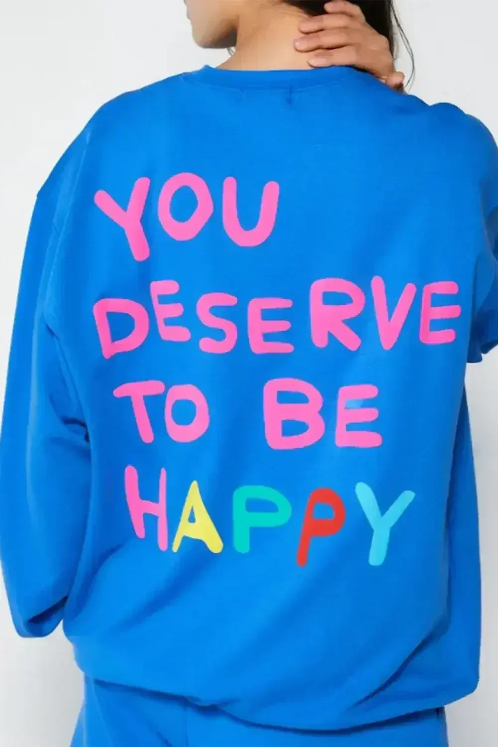 Sky Blue YOU DESERVE TO BE HAPPY Graphic Drop Sleeve Sweatshirt