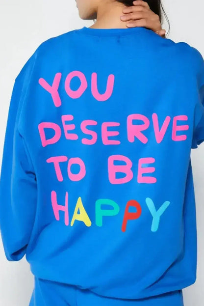 Sky Blue YOU DESERVE TO BE HAPPY Graphic Drop Sleeve Sweatshirt