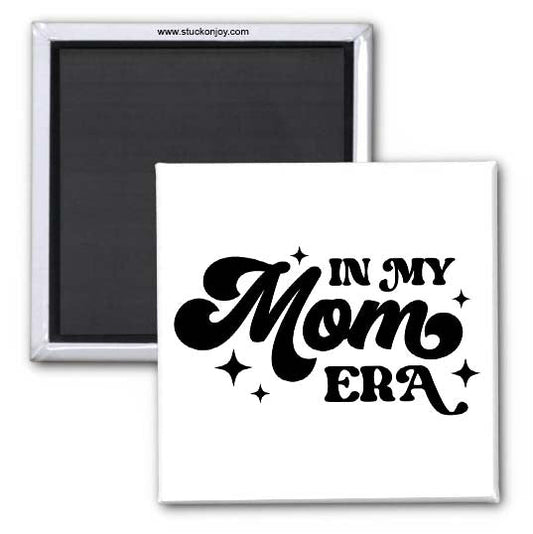 IN MY MOM ERA 2x2 MAGNET