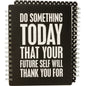Do Something Today That Your Future Self Will Thank You For Spiral