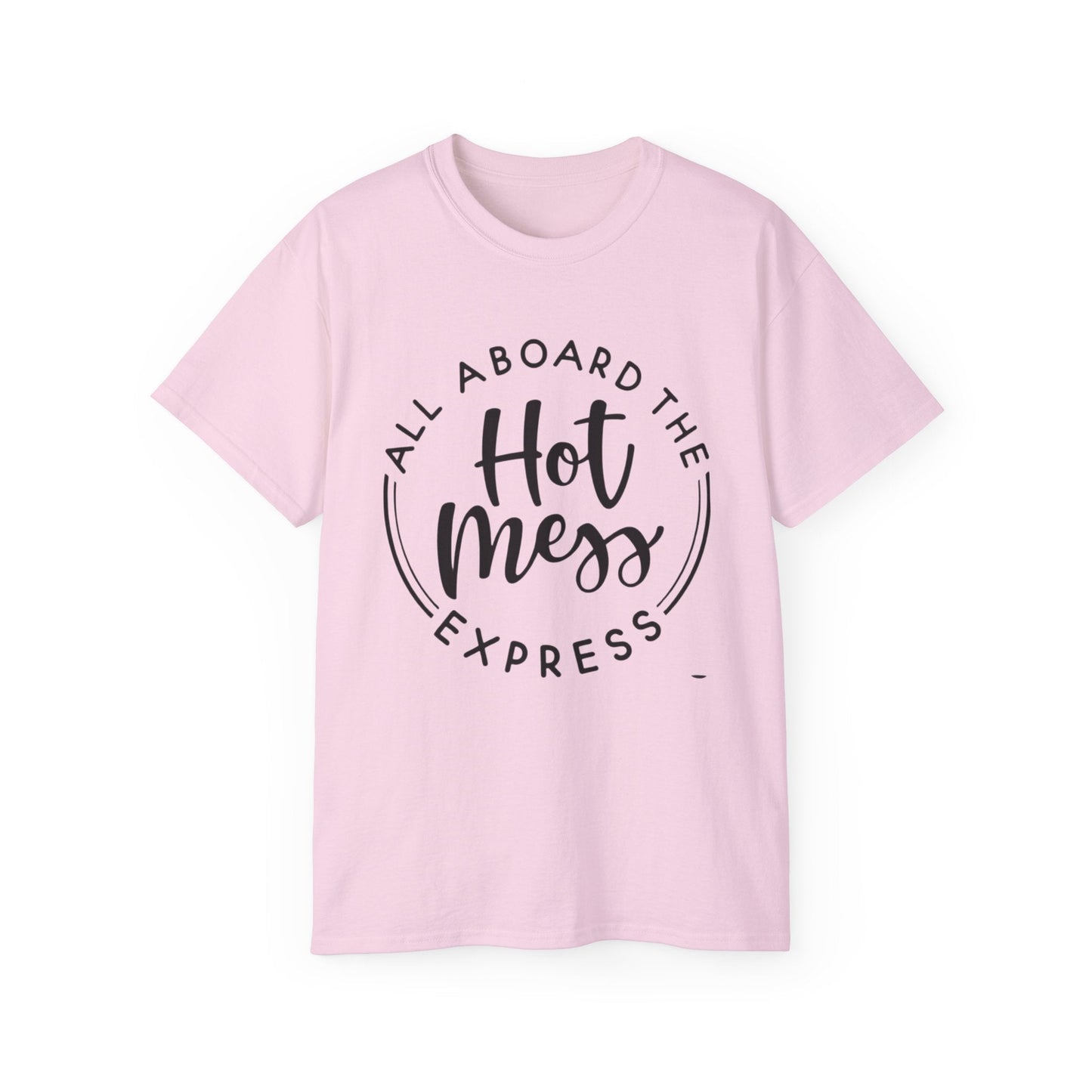 Hot Mess T-shirt: Women's T-shirt