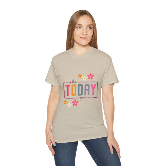 Make Today Great Women's T-shirt