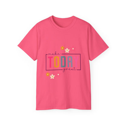 Make Today Great Women's T-shirt
