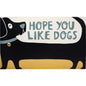 Hope You Like Dogs Entryway Indoor/Outdoor Rug | 34" x 20" |
