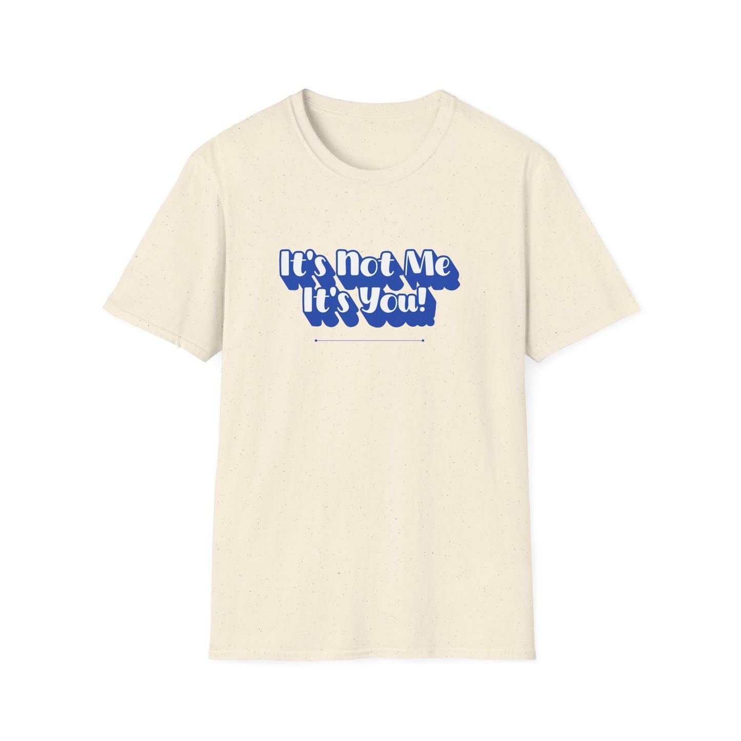 Not Me T-Shirt | Unisex Adult & Women's T-Shirt