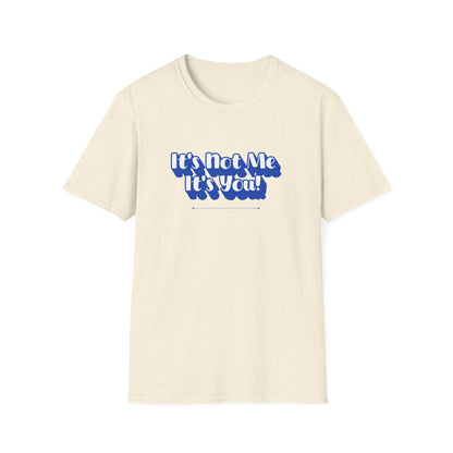 Not Me T-Shirt | Unisex Adult & Women's T-Shirt