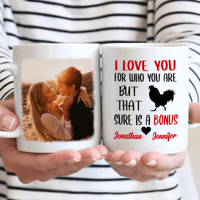 Custom Photo Mug - I Love You For Who You Are - Personalized Gift For Boyfriend/Him/Husband Anniversary, Valentine, Birthday