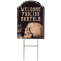 24" Welcome Foolish Mortals Stake