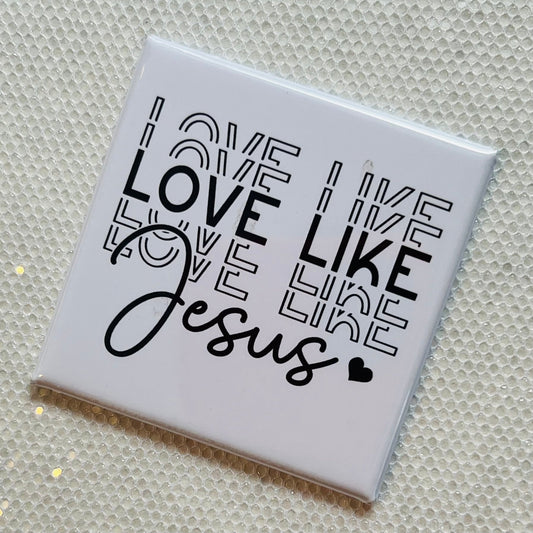 LOVE LIKE JESUS 2x2" MAGNET