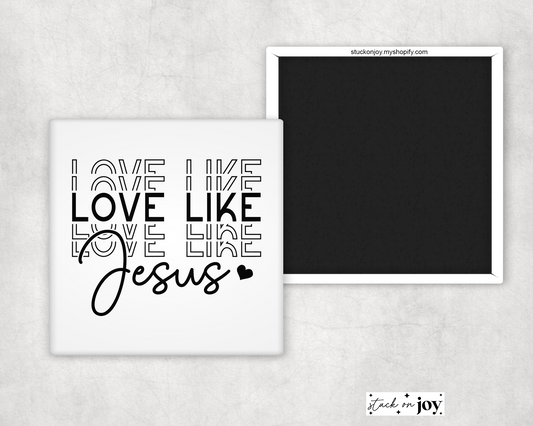 LOVE LIKE JESUS 2x2" MAGNET