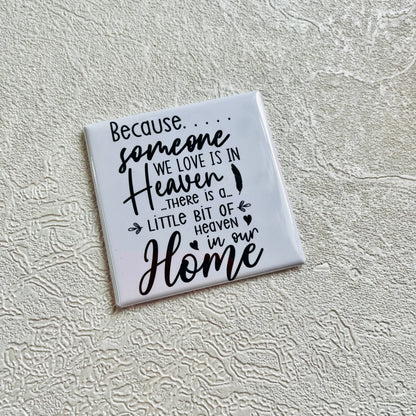 SOMEONE WE LOVE IS IN HEAVEN 2x2 SQUARE MAGNET