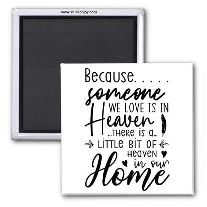 SOMEONE WE LOVE IS IN HEAVEN 2x2 SQUARE MAGNET
