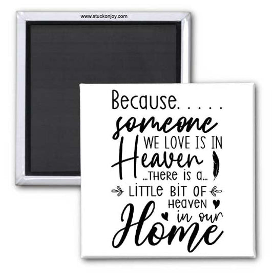 SOMEONE WE LOVE IS IN HEAVEN 2x2 SQUARE MAGNET