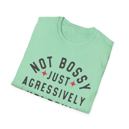 Not Bossy Women's T-Shirt
