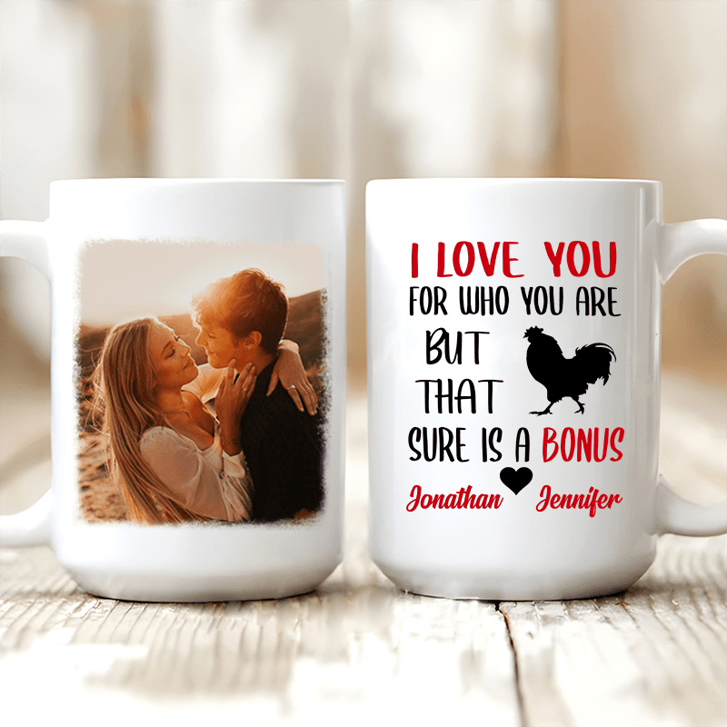 Custom Photo Mug - I Love You For Who You Are - Personalized Gift For Boyfriend/Him/Husband Anniversary, Valentine, Birthday