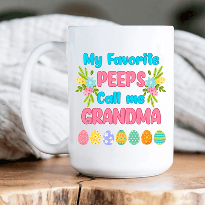 Easter My Favorite Call Me Grandma - Personalized Custom Mug - Gift for Grandma/Nana/Mimi, Mom, Wife, Grandparent