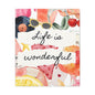 Life is Wonderful Canvas Wall Art, Colorful Decor, Inspirational Gift, Home Display, Summery Wall Art, Motivational Print